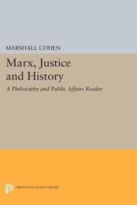 Marx, Justice and History - A ''Philosophy and Public Affairs'' Reader