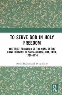To Serve God in Holy Freedom
