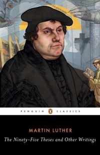 The Ninety-five Theses and Other Writings