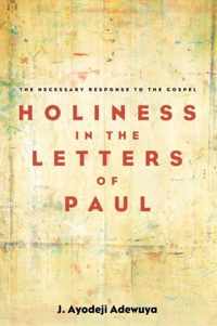 Holiness in the Letters of Paul