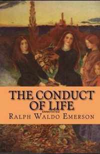 The Conduct of Life Annotated