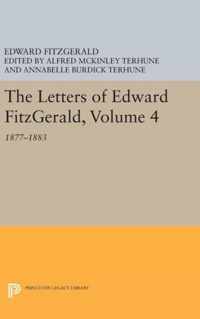 The Letters of Edward Fitzgerald, Volume 4 - 1877-1883