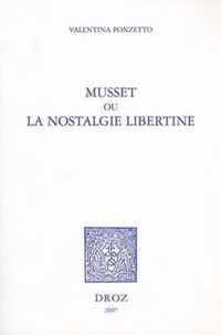 Musset Ou la Nostalgie Libertine