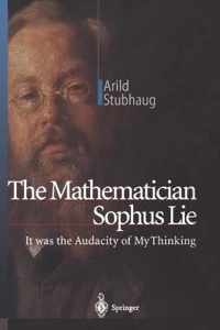 The Mathematician Sophus Lie