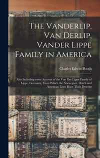 The Vanderlip, Van Derlip, Vander Lippe Family in America