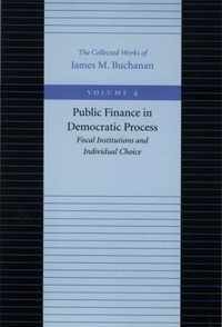 Public Finance in Democratic Process -- Fiscal Institutions & Individual Choice