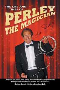 The Life and Times of Perley the Magician