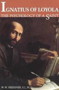 Ignatius of Loyola - The Psychology of a Saint