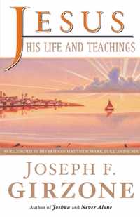 Jesus, His Life and Teachings