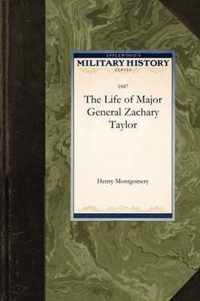 The Life of Major General Zachary Taylor