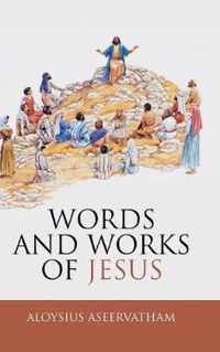 Words and Works of Jesus