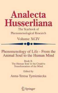 Phenomenology of Life - From the Animal Soul to the Human Mind 2