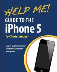 Help Me! Guide to the iPhone 5