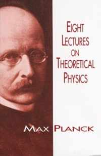 Eight Lectures on Theoretical Physics