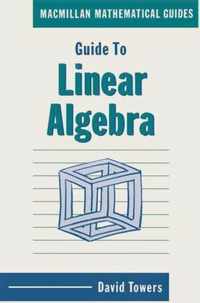 Guide to Linear Algebra