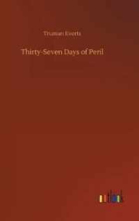 Thirty-Seven Days of Peril