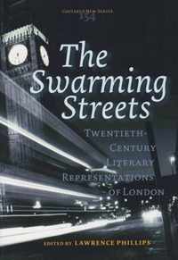 The Swarming Streets: Twentieth-Century Literary Representations of London