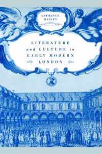 Literature and Culture in Early Modern London