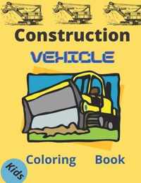Construction vehicles coloring book: Color the best construction vehicles