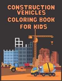 Construction Vehicles Coloring Book For Kids