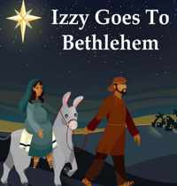 Izzy Goes to Bethlehem