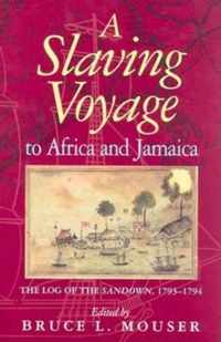 A Slaving Voyage to Africa and Jamaica