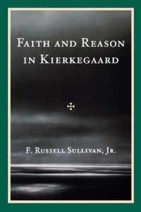 Faith and Reason in Kierkegaard