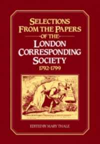 Selections from the Papers of the London Corresponding Society 1792-1799