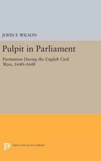 Pulpit in Parliament - Puritanism During the English Civil Wars, 1640-1648