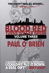 Blood Red Turns Dollar Green Volume 3