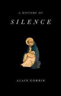 A History of Silence - From the Renaissance to the  Present Day