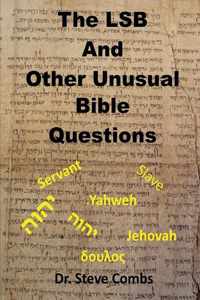The LSB and Other Unusual Bible Questions