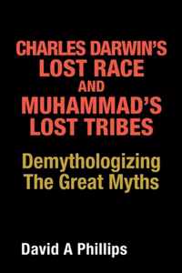 Charles Darwin's Lost Race and Muhammad's Lost Tribes