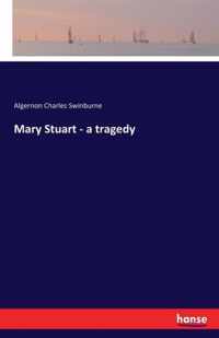 Mary Stuart - a tragedy