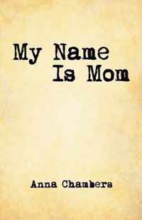 My Name Is Mom