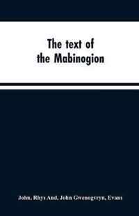 The text of the Mabinogion