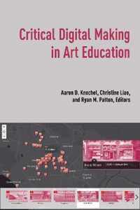 Critical Digital Making in Art Education