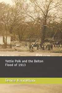 Yettie Polk and the Belton Flood of 1913
