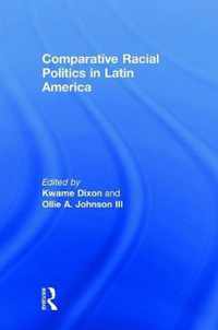 Comparative Racial Politics in Latin America