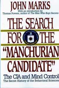 The Search for the  Manchurian Candidate : The CIA and Mind Control
