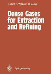 Dense Gases for Extraction and Refining