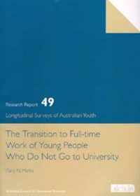 The Transition to Full Time Work of Young People Who Do not Go to University