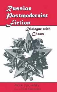 Russian Postmodernist Fiction: Dialogue with Chaos