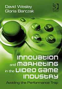 Innovation and Marketing in the Video Game Industry