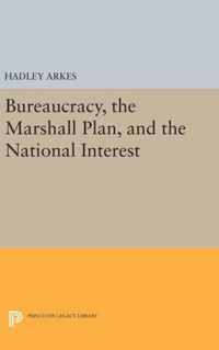 Bureaucracy, the Marshall Plan, and the National Interest