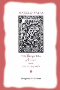 Maria de Zayas Tells Baroque Tales of Love and the Cruelty of Men