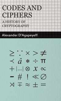 Codes and Ciphers - A History Of Cryptography