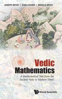 Vedic Mathematics: A Mathematical Tale from the Ancient Veda to Modern Times