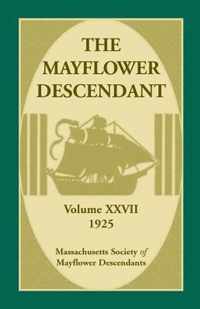 The Mayflower Descendant, Volume 27, 1925