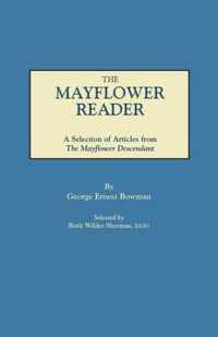 Mayflower Reader. a Selection of Articles from the Mayflower Descendant